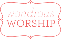 Wondrous Worship